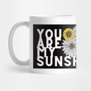 you are my sunshine Mug